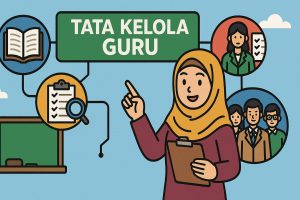 Meningkatkan Tata Kelola Guru: Pentingnya Dukungan Struktural dan Politik
