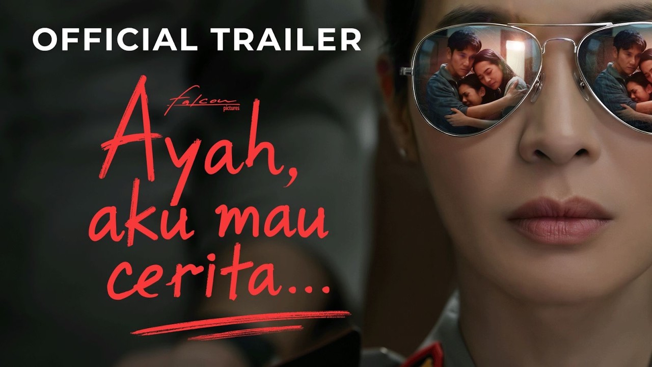 Dilema Cinta dan Naluri Seorang Ayah, Film Ayah, Aku Mau Cerita Siap Guncang Bioskop Indonesia Agustus Ini
